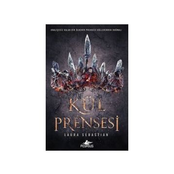 Kül Prensesi - Laura Sebastian