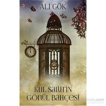 Kul Salih’in Gönül Bahçesi - Ali Gök