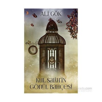 Kul Salih’in Gönül Bahçesi - Ali Gök