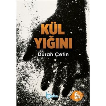 KÜL YIĞINI - DURAN ÇETİN