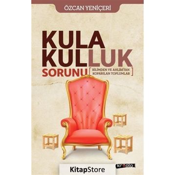 Kula Kulluk Sorunu - Özcan Yeniçeri