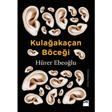 Kulağakaçan Böceği - Hürer Ebeoğlu
