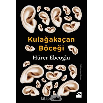 Kulağakaçan Böceği - Hürer Ebeoğlu