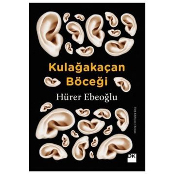 Kulağakaçan Böceği - Hürer Ebeoğlu