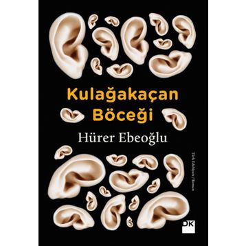 Kulağakaçan Böceği - Hürer Ebeoğlu