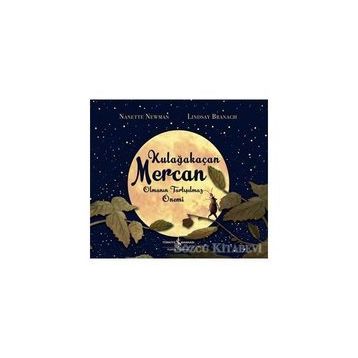 Kulağakaçan Mercan Olmanın Tartışılmaz Önemi - Nanette Newman Lindsay Brangh