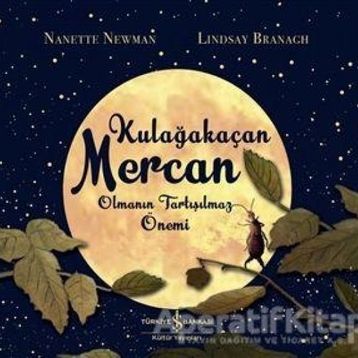 Kulağakaçan Mercan Olmanın Tartışılmaz Önemi - Nanette Newman Lindsay Brangh