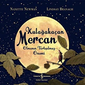 Kulağakaçan Mercan Olmanın Tartışılmaz Önemi - Nanette Newman Lindsay Brangh