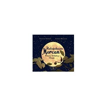 Kulağakaçan Mercan Olmanın Tartışılmaz Önemi - Nanette Newman Lindsay Brangh