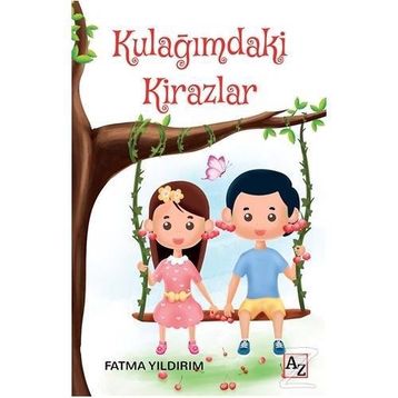 Kulağımdaki Kirazlar - Fatma Yıldırım