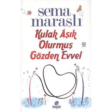 Kulak Aşık Olurmuş Gözden Evvel - Sema Maraşlı