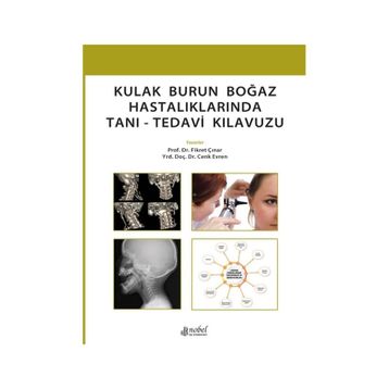 Kulak Burun Boğaz Hastalıklarında Tanı Tedavi Kılavuzu - Nobel Tıp Kitabevleri