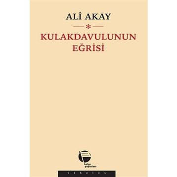 Kulakdavulunun Eğrisi - Ali Akay