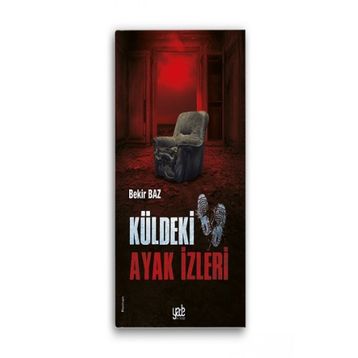 Küldeki Ayak İzleri - Bekir Baz