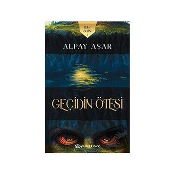 Kule Serisi 1- Geçidin Ötesi - Alpay Asar