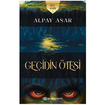 Kule Serisi 1- Geçidin Ötesi - Alpay Asar