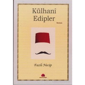 Külhani Edipler - Fazlı Necip