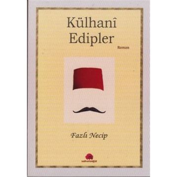 Külhani Edipler - Fazlı Necip