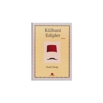 Külhani Edipler - Fazlı Necip
