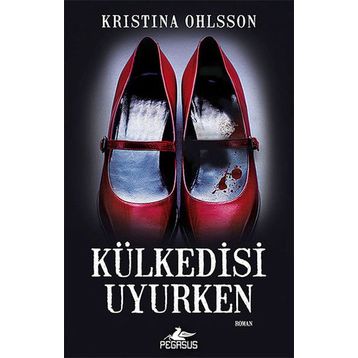 Külkedisi Uyurken - Kristina Ohlsson