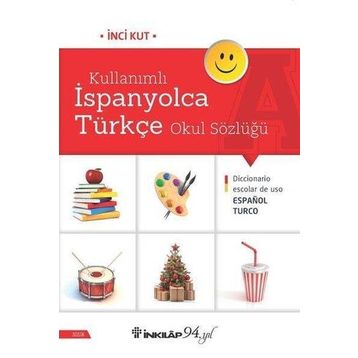 Kullanımlı İspanyolca Türkçe Okul Sözlüğü - İnci Kut