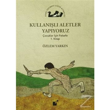 Kullanışlı Aletler Yapıyoruz - Özlem Yarkın