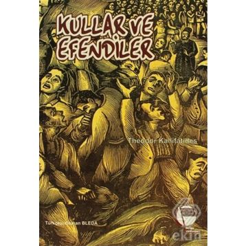 KULLAR VE EFENDILER - THEODOR KALLIFATIDES
