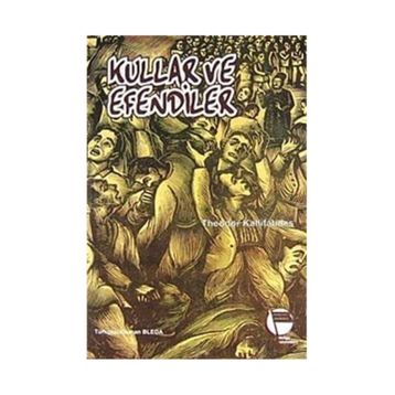 KULLAR VE EFENDILER - THEODOR KALLIFATIDES