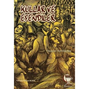 KULLAR VE EFENDILER - THEODOR KALLIFATIDES
