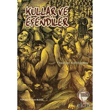 KULLAR VE EFENDILER - THEODOR KALLIFATIDES