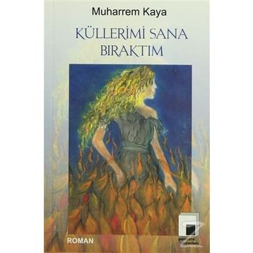 Küllerimi Sana Bıraktım - Muharrem Kaya