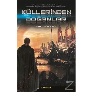 Küllerinden Doğanlar - Cahit Gönülsüz