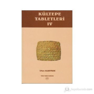 Kültepe Tabletleri - 4 - İrfan Albayrak