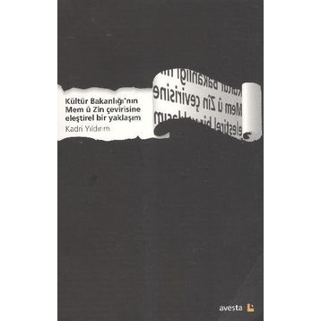 Kültür Bakanlığı'nın Mem Ü Zin Çevirisine Eleştirel Bir Yaklaşım / Kadri Yıldırım / Avesta Basın