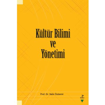 Kültür Bilimi ve Yönetimi - Nebi Özdemir