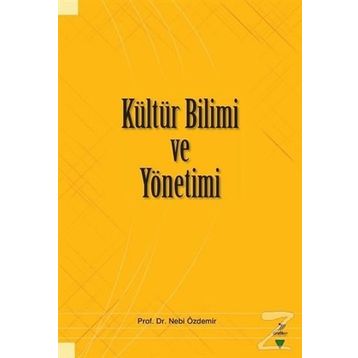Kültür Bilimi ve Yönetimi - Nebi Özdemir