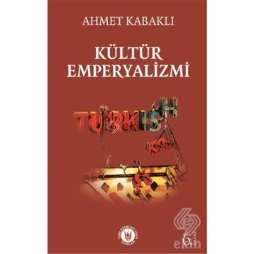 KÜLTÜR EMPERYALIZMI - AHMET KABAKLI