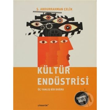 Kültür Endüstrisi (Ekonomik Baskı) - Ş. Abdurrahman Çelik