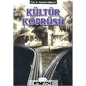 KÜLTÜR KÖPRÜSÜ - MUSTAFA ÖZBALCI
