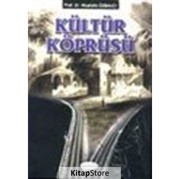 KÜLTÜR KÖPRÜSÜ - MUSTAFA ÖZBALCI