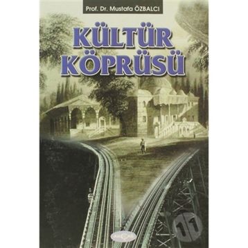 KÜLTÜR KÖPRÜSÜ - MUSTAFA ÖZBALCI