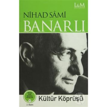 KÜLTÜR KÖPRÜSÜ - NIHAD SÂMI BANARLI