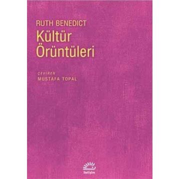 KÜLTÜR ÖRÜNTÜLERİ - RUTH BENEDICT