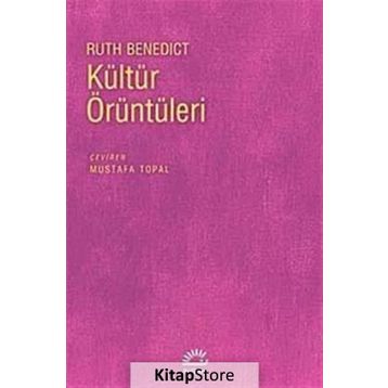 KÜLTÜR ÖRÜNTÜLERİ - RUTH BENEDICT
