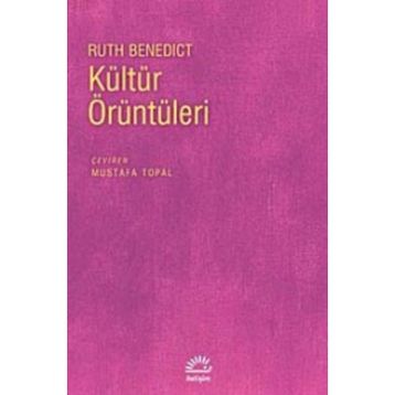 KÜLTÜR ÖRÜNTÜLERİ - RUTH BENEDICT