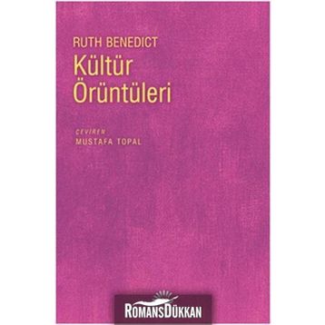 KÜLTÜR ÖRÜNTÜLERİ - RUTH BENEDICT
