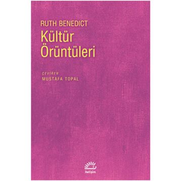 KÜLTÜR ÖRÜNTÜLERİ - RUTH BENEDICT