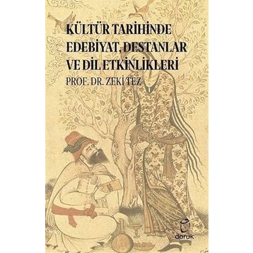 Kültür Tarihinde Edebiyat Destanlar ve Dil Etkinlikleri Doruk Yayınları