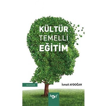 Kültür Temelli Eğitim - İsmail Aydoğan