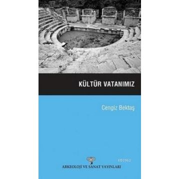 KÜLTÜR VATANIMIZ - CENGIZ BEKTAŞ